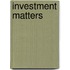 Investment Matters