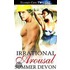 Irrational Arousal