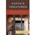 Kafka''s Creatures