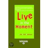Live in the Moment door Julie Clark Robinson