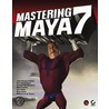 Mastering Maya® 7 door John Kundert-Gibbs