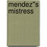 Mendez''s Mistress