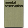 Mental Reservation door Richard Gordon