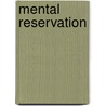 Mental Reservation by Richard Gordon