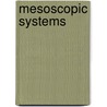 Mesoscopic Systems door Yoshimasa Murayama