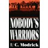 Nobody''s Warriors