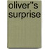 Oliver''s Surprise