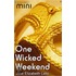 One Wicked Weekend