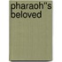 Pharaoh''s Beloved