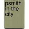 Psmith in the City by Grenville Wodehouse Pelham