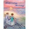 Retrieving Morning by JoAn Watson Martin