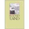 Rooted in the Land by William Vitek