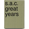 S.A.C. Great Years by Thomas Kaye