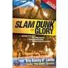 Slam Dunk to Glory by Lattin David