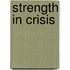 Strength in Crisis
