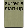 Surfer''s Start-Up door Doug Werner