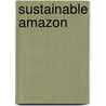 Sustainable Amazon door Robert R. Schneider