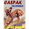 The Caspak Omnibus by Edgar Riceburroughs