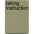 Taking Instruction