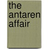 The Antaren Affair door Erica Anderson