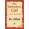 The Barbadoes Girl door Mrs. Hofland