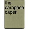 The Carapace Caper door Wendy Veevers-Carter