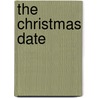 The Christmas Date by Michele Dunaway