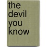 The Devil You Know door Sam Cheever