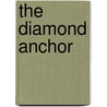 The Diamond Anchor by Jennifer Mills