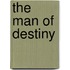 The Man of Destiny