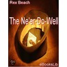 The Ne''er-Do-Well door Rex Beachm