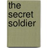 The Secret Soldier door Jennifer Morey