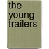 The Young Trailers