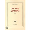 Une nuit à Pompei door Alain Jaubert