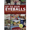 Up to Our Eyeballs by José Garcia