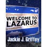 Welcome to Lazarus door Jackie Griffey