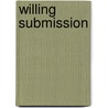 Willing Submission by Evangeline Anderson