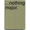 ...Nothing Major. door Bob Cayne