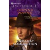 24 Karat Ammunition by Joanna Wayne
