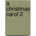 A Christmas Carol 2