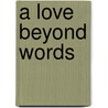 A Love Beyond Words door Sherryl Woods