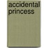Accidental Princess