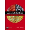 Africa''s Silk Road door Harry.G. Broadman