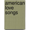 American Love Songs by Ashlyn Kane