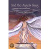 And the Angels Sang door Lorina Stephens