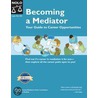 Becoming a Mediator door Peter Lovenheim