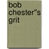 Bob Chester''s Grit