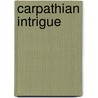 Carpathian Intrigue door John Simpson