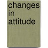 Changes in Attitude by Julia Talbot