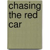 Chasing the Red Car door Ellen Ruderman